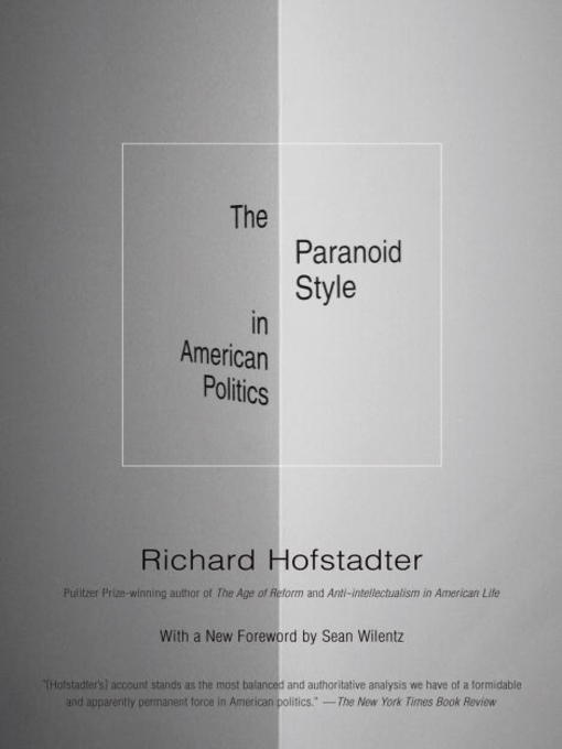 Title details for The Paranoid Style in American Politics by Richard Hofstadter - Available